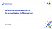 thumbnail of medium Informatik und Gesellschaft: Kommunikation in Netzwerken, Teil 1